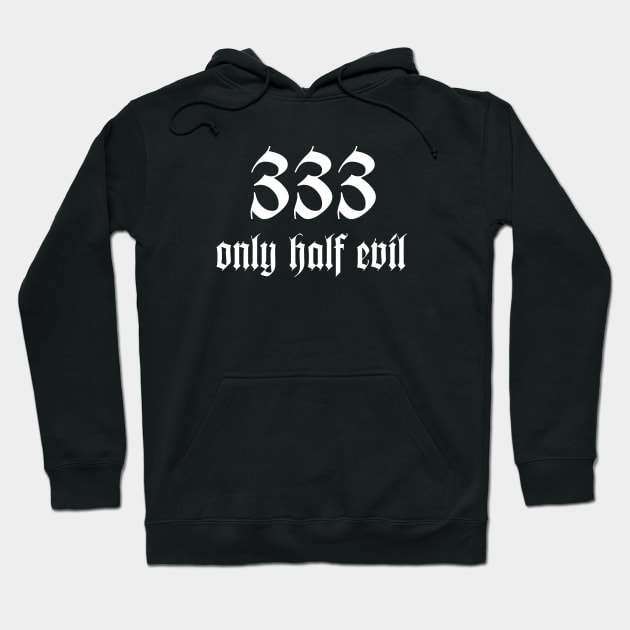 333 Only Half Evil Hoodie by sunima